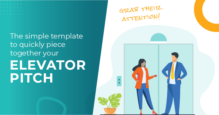 The simple template to quickly piece together your elevator pitch