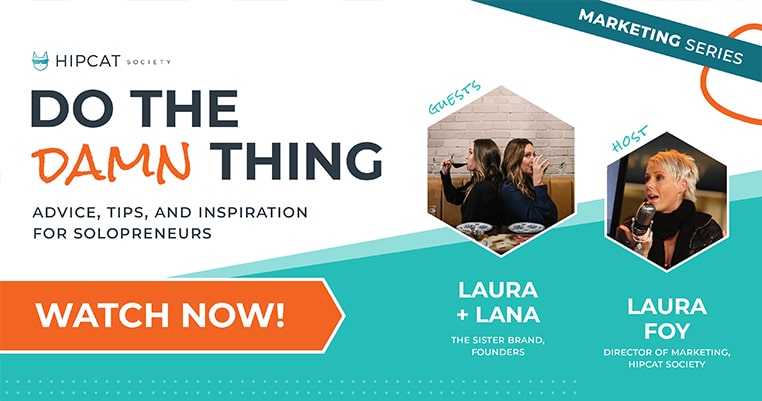 Do The Damn Thing: The Sisiter Brand with Laura and Lana